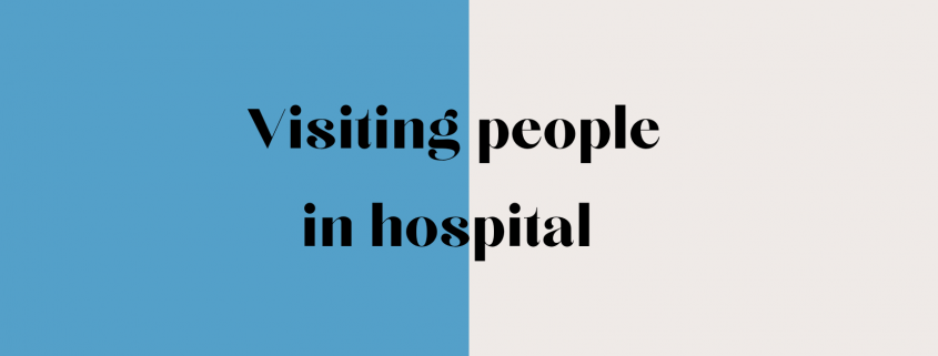 visiting people in hospital
