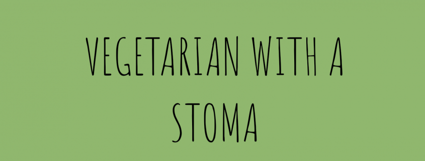 vegetarian with a stoma