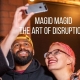 Magid Magid the art of disruption